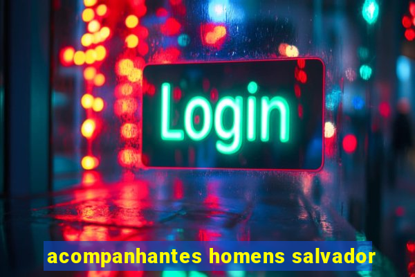 acompanhantes homens salvador